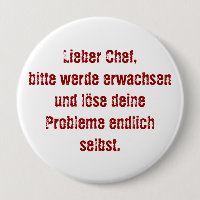 "Lieber Chef, bitte werde erwachsen..."
