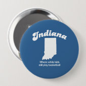 Badge Rond 10 Cm L'Indiana - où les enfants blancs jouent toujours (Devant & derrière)