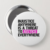 Badge Rond 10 Cm L'injustice n'importe où est une menace pour (Devant & derrière)