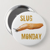 Badge Rond 10 Cm Lundi mollasse (Devant & derrière)
