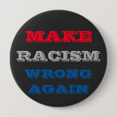 Badge Rond 10 Cm Make Racism Wrong Again (Devant)