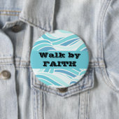 Badge Rond 10 Cm Marcher par la foi (En situation)