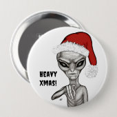 Badge Rond 10 Cm Mauvais Alien, Lourds Noël ! (Devant & derrière)
