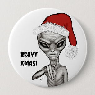 Badge Rond 10 Cm Mauvais Alien, Lourds Noël !