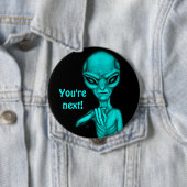 Badge Rond 10 Cm Mauvais Alien, Tu es le prochain ! (En situation)
