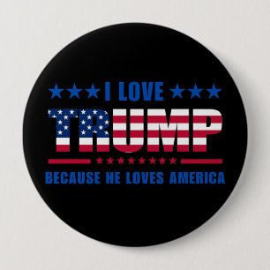 Badge Rond 10 Cm Meeting de Trump J'aime Trump parce qu'il aime l'A
