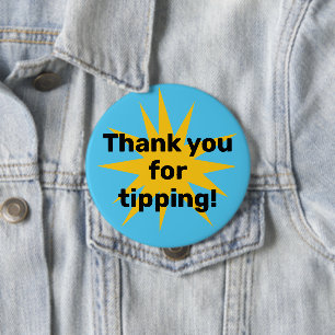 Badge Rond 10 Cm Merci pour le pourboire ! Démarrage