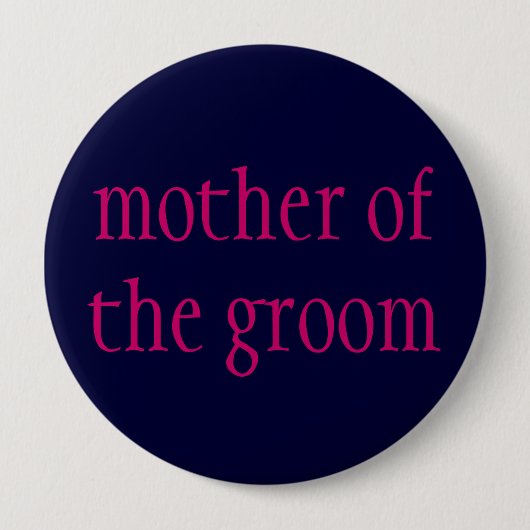 Badge Rond 10 Cm "mère bouton de marié" (Devant)