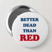 Badge Rond 10 Cm Mieux mort que rouge (Devant & derrière)