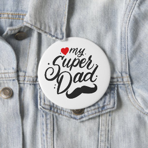 Badge Rond 10 Cm Mon Super Papa, Bonne Fête des pères, Papa Photo