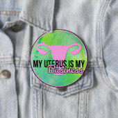 Badge Rond 10 Cm Mon utérus est mes affaires (En situation)