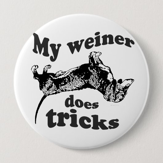 BADGE ROND 10 CM MON WEINER FAIT DES TOURS (Devant)