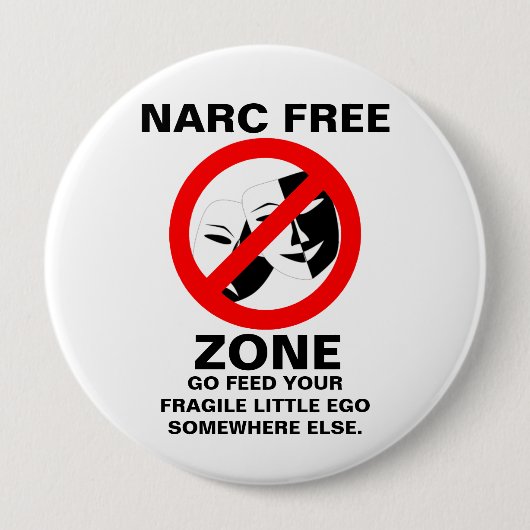 Badge Rond 10 Cm Narcissist/bouton zone franche de Narc (Devant)