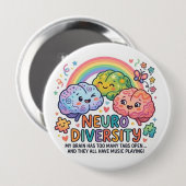 Badge Rond 10 Cm Neuro Diversity Funny Pin button (Devant & derrière)