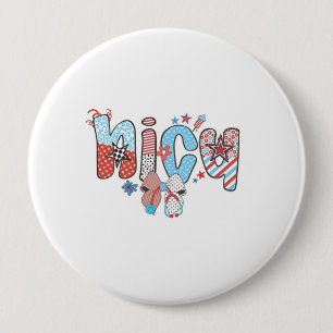 Badge Rond 10 Cm NICU Nurse 4 juillet American Nurse