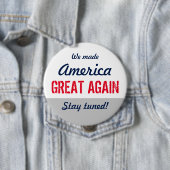 Badge Rond 10 Cm Nous Avons Rendu L'Amérique Plus Grande Déclaratio (En situation)