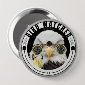 Badge Rond 10 Cm Observation d'oiseaux, Oiseaux amusants Eagle Watc (Devant & derrière)