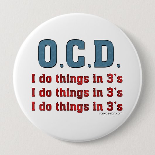 Badge Rond 10 Cm OCD I Do Things in 3 (Devant)