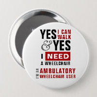 Oui, je peux marcher et j'ai besoin d'un fauteuil 
