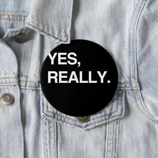 BADGE ROND 10 CM OUI, VRAIMENT (En situation)