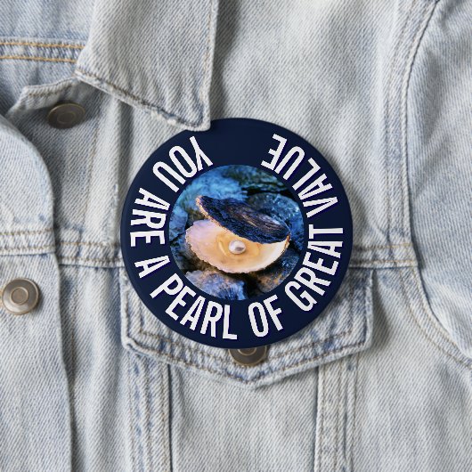Badge Rond 10 Cm OYSTER Pearl de grande valeur Personnalisé chrétie (En situation)