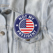 Badge Rond 10 Cm Pas mon président (En situation)