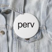 Badge Rond 10 Cm perv (En situation)