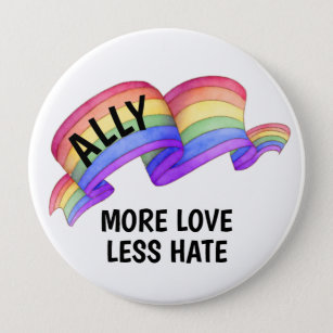 Badge Rond 10 Cm Plus d'amour moins de haine   Bouton LGBT Ally Pri