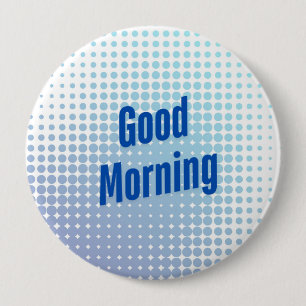 Badge Rond 10 Cm Points Bleus du bon matin