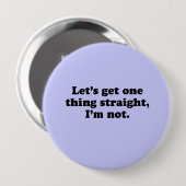 BADGE ROND 10 CM PRENONS UNE CHOSE SANS DOUTE. JE NE LE SUIS PAS. (Devant & derrière)