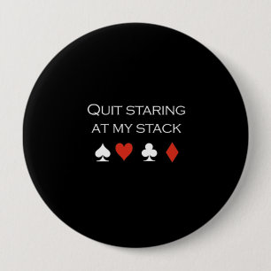 Badge Rond 10 Cm Quit regardant fixement mon blanc de T-shirt de