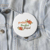 Badge Rond 10 Cm Reconnaissante, Reconnaissante, Heureuse, Bénie (En situation)