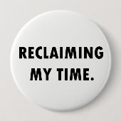 Badge Rond 10 Cm REPRISE de MON bouton de TEMPS (Devant)