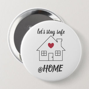 Badge Rond 10 Cm Restons en sécurité, au coeur et à la maison