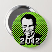 Badge Rond 10 Cm Richard Nixon 2012 (Devant & derrière)
