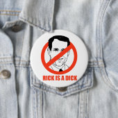 Badge Rond 10 Cm Rick est un Dick (En situation)