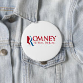 Badge Rond 10 Cm Romney - il gagne. Nous perdons (En situation)