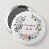Badge Rond 10 Cm Rose bleu Floral Wreath Mommy to be 4" (Devant & derrière)