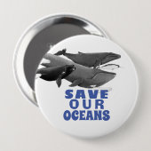 Badge Rond 10 Cm Sauvez nos océans Baleine d'art De l'environnement (Devant & derrière)