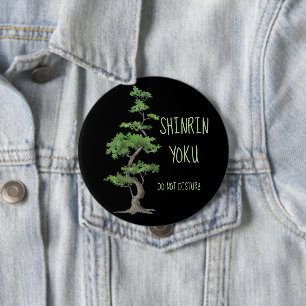 Badge Rond 10 Cm Shinrin~Yoku ne touchent pas à se baigner d'arbre