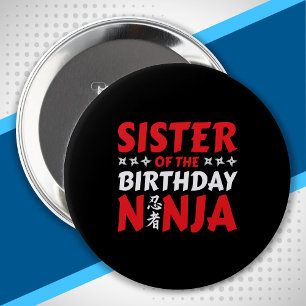 Badge Rond 10 Cm Sister of the Birthday Ninja - Birthday Party
