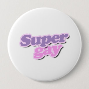 Badge Rond 10 Cm Super Gay
