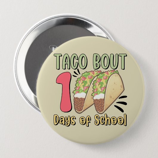 Badge Rond 10 Cm Taco Bout 100 jours d'école (Devant & derrière)