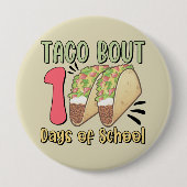 Badge Rond 10 Cm Taco Bout 100 jours d'école (Devant)