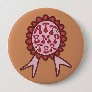 Badge Rond 10 Cm Tentative - Design Motivation Drôle