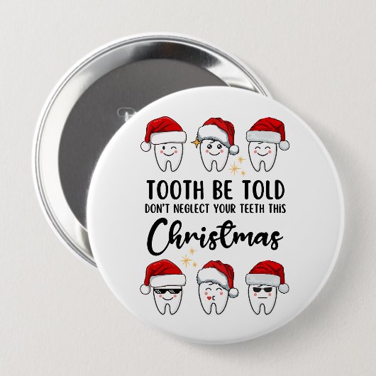 Badge Rond 10 Cm TOOTH BE TOOTH Dental Noël (Devant & derrière)