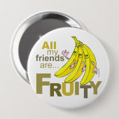 Badge Rond 10 Cm Tous mes amis sont Fruity (Devant & derrière)