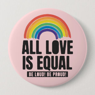 Badge Rond 10 Cm Tout amour est la même fierté LGBT Egalité des dro
