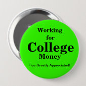 Badge Rond 10 Cm Travailler pour l'argent de l'université| Conseils (Devant & derrière)