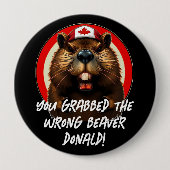 Badge Rond 10 Cm Trump, le Canadien "Mauvais Castor Donald" (Devant)